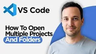 How to Open Multiple Projects & Folders in VS Code (2026 Full Guide)