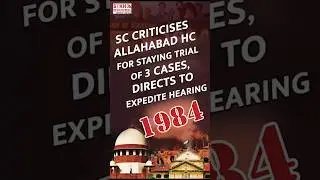 1984 Massacre: SC Criticizes Allahabad HC For Staying Trial Of 3 Cases, Directs To Expedite