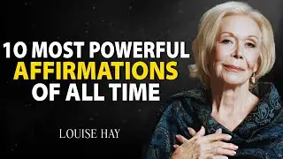 10 Most Powerful Affirmations of All Time | Listen for 21 Days