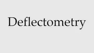 How to Pronounce Deflectometry