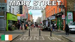 WALKING along MARY STREET in DUBLIN CITY in IRELAND🇮🇪4K (60fps)