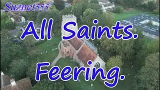 All Saints. Feering. Colchester. Essex. CO5 9QJ.