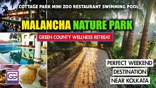 Malancha Nature Park || Green County Wellness Retreat Bardhaman || Weekend Destination near kolkata