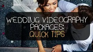 Choosing Wedding Videography Packages
