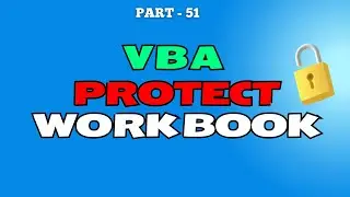 Part 51 - VBA Code to Protect Workbook Instantly | Lock Structure with One Click | Hindi