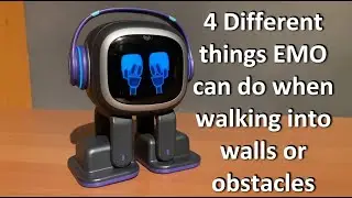 EMO - 4 Different things EMO can do when walking into walls or obstacles