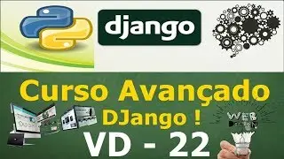 Curso Django Avançado - Criando Uma Aplicação - 22
