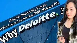 Why I Chose Deloitte Over TCS, IBM & PwC? | First Week Experience | Full Onboarding Process & Tips!