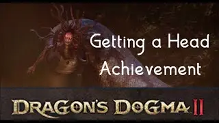 Dragon dogma 2 - Getting a Head - Achievement - Acquired a preserved medusa head.