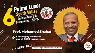 Prof. Mohamed Shahat - Challenging the status quo of COPD management