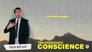 The Christian's Conscience || 2.4.24