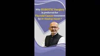 Why robotic surgery is preferred for thyroid cancer treatment.