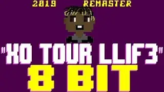 XO Tour Llif3 (2019 Remaster) [8 Bit Tribute to Lil Uzi Vert] - 8 Bit Universe