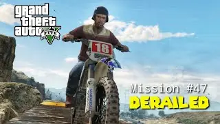 GTA 5 - Mission #47 DERAILED ( No Cheat Code Gameplay) - 1080p 60fps