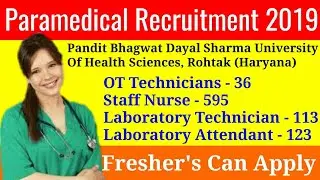 Paramedical Recruitment 2019| PGIMS, Rohtak(Haryana) staff Nurse & Paramedical  Recruitment 2019|