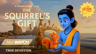 The Squirrel&rsquo;s Gift 🐿 | Ramayana Moral Story for Kids | जय श्री राम | Naanu Tales