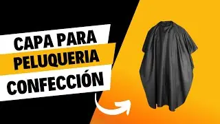 COMO CONFECCIONAR CAPA PARA PELUQUERIA PASO A PASO