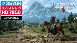 The Witcher 3 - HD 7850 1GB + i5 3570K
