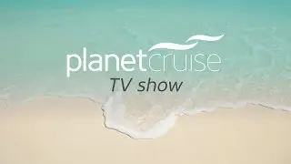 Planet Cruise TV Show 09/12/14 | Planet Cruise