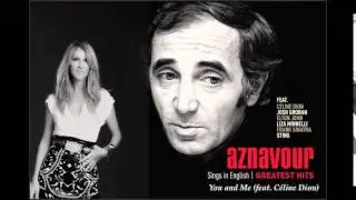 Celine Dion & Charles Aznavour You and Me