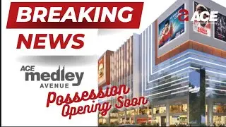 BREAKING NEWS:  ACE MEDLEY POSSESSION NEAR DIWALI 2022 | ACE GROUP INDIA