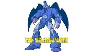 Fans Toys Inquisitor first impressions review