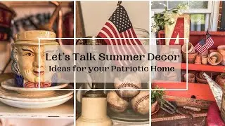 Patriotic Summer Decor + What to Look for While Junkin + Styling Tips
