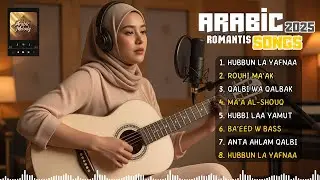 Unforgettable Arabic Love Songs 💘 | Timeless Romance Collection