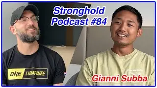 Stronghold Podcast #84 | Gianni Subba