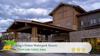 King's Pointe Waterpark Resort - Storm Lake Hotels, Iowa
