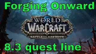 Forging Onward world of warcraft 8.3