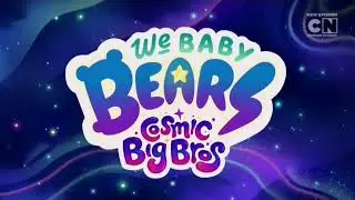 We Baby Bears Cosmic Big Bros - Cartoon Network Intro (Mandarin Ver.) (Incomplete)