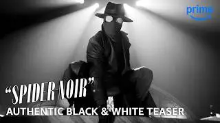 &ldquo;Spider-Noir&rdquo; &ndash; Authentic Black & White Teaser Trailer | Prime Video