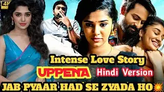 uppena full movie hindi dubbed | uppena trailer | uppena movie review | why so late hindi dubbing