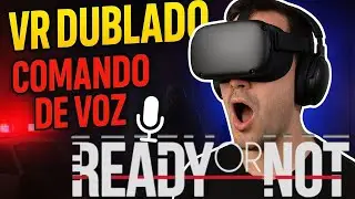 Partida PERFEITA! 🏆 Ready or Not VR DUBLADO PT-BR (Comando de Voz + Nota S)