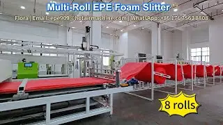 One Infeed, 8 EPE Foam Rolls | High-Efficiency Slitting