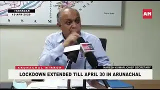 Lockdown extended till April 30 in Arunachal.