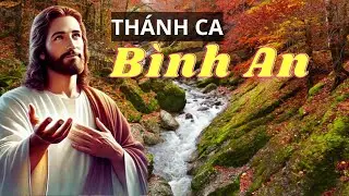 Thánh Ca Bình An Cho Gia Đình... 