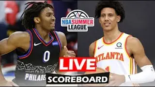 LIVE ATLANTA HAWKS VS PHILADELPHIA 76ERS | NBA SUMMER LEAGUE BASKETBALL SCOREBOARD