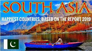 Top 5 Happiest Countries In South Asia |Happiness Index 2019