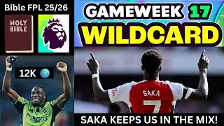 12K OR 🌍 GW17 WILDCARD DRAFT! FPL 25/26 - GW16 REVIEW, BIBLE TALK & GW17 TRANSFERS + TEAM SELECTIONS