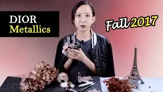 Must-Haves From The DIOR Metallics Makeup Fall 2017 | #PamperWithKye
