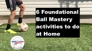 6 Foundation Variations to Improve Ball Mastery at Home