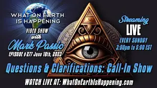 What On Earth Is Happening - Episode #277