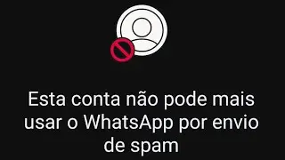 COMO VOLTAR USAR N&Uacute;MERO BANIDO DO WHATSAPP POR SPAM 