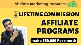 Lifetime Commission Affiliate Programs | Make Passive income Source - Must Watch !!