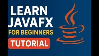 Learn JavaFX (PART-2) &ndash; Complete Beginner&rsquo;s Tutorial