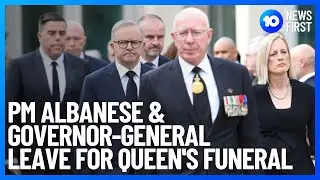 Prime Minister And Governor-General Leave For The Queen's Funeral | 10 News First