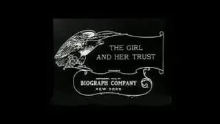 The Girl and Her Trust  (1912)