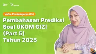 PEMBAHASAN PREDIKSI SOAL UKOM GIZI - PART 5 - TAHUN 2025